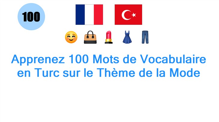 Apprenez 100 Mots de Vocabulaire en Turc sur le Thème de la Mode